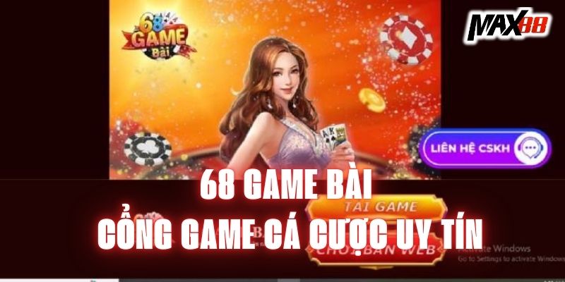 68 game bài giữ một vị thế lớn mạnh trên thị trường cá cược