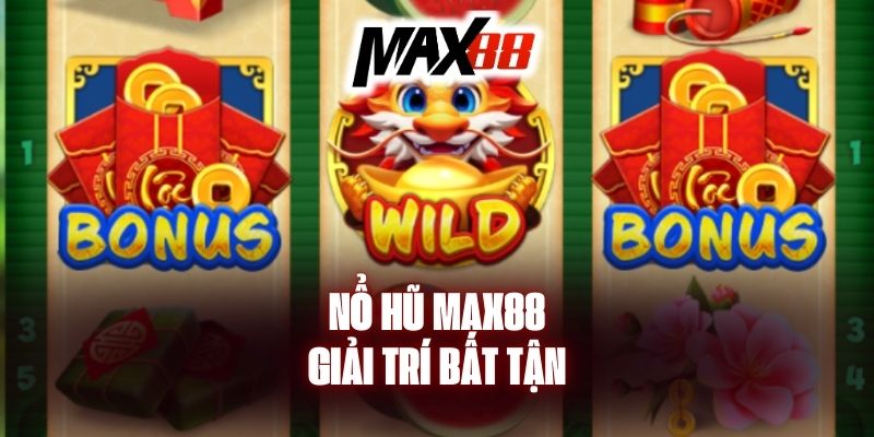 Khám phá về nổ hũ Max88 