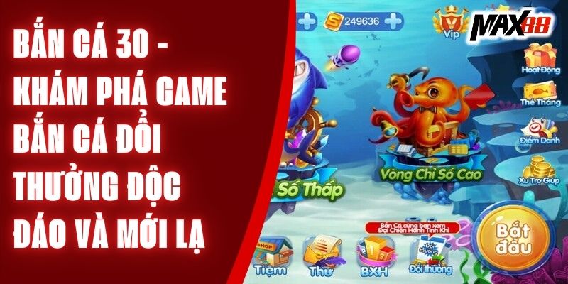 bắn cá 30 Max88